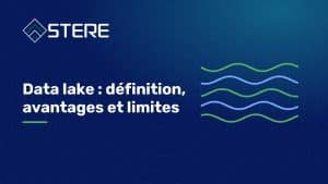 Data lake : définition, avantages et limites
